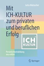 Télécharger le livre :  Mit ICH-KULTUR  zum privaten und beruflichen Erfolg