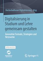 Télécharger le livre :  Digitalisierung in Studium und Lehre gemeinsam gestalten