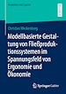 Télécharger le livre :  Modellbasierte Gestaltung von Fließproduktionssystemen im Spannungsfeld von Ergonomie und Ökonomie