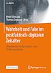 Télécharger le livre :  Wahrheit und Fake im postfaktisch-digitalen Zeitalter