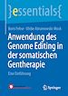 Télécharger le livre :  Anwendung des Genome Editing in der somatischen Gentherapie