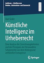 Télécharger le livre :  Künstliche Intelligenz im Urheberrecht