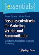 Télécharger le livre :  Personas entwickeln für Marketing, Vertrieb und Kommunikation