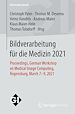 Télécharger le livre :  Bildverarbeitung für die Medizin 2021