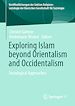 Télécharger le livre :  Exploring Islam beyond Orientalism and Occidentalism