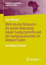 Download this eBook Mehr als eine Ressource - die soziale Bedeutung lokaler Saatgutsysteme und des Saatgutaustausches im Globalen Süden