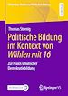 Télécharger le livre :  Politische Bildung im Kontext von Wählen mit 16