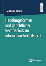 Télécharger le livre :  Handlungsformen und gerichtlicher Rechtsschutz im Informationsfreiheitsrecht