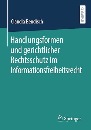 Téléchargez le livre :  Handlungsformen und gerichtlicher Rechtsschutz im Informationsfreiheitsrecht