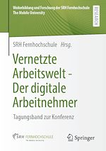 Télécharger le livre :  Vernetzte Arbeitswelt - Der digitale Arbeitnehmer