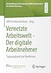 Télécharger le livre :  Vernetzte Arbeitswelt - Der digitale Arbeitnehmer