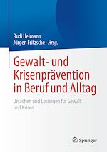 Télécharger le livre :  Gewalt- und Krisenprävention in Beruf und Alltag