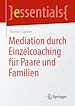 Télécharger le livre :  Mediation durch Einzelcoaching für Paare und Familien