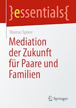 Télécharger le livre :  Mediation der Zukunft für Paare und Familien