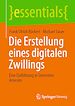 Télécharger le livre :  Die Erstellung eines digitalen Zwillings