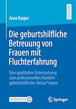 Télécharger le livre :  Die geburtshilfliche Betreuung von Frauen mit Fluchterfahrung