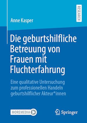 Téléchargez le livre :  Die geburtshilfliche Betreuung von Frauen mit Fluchterfahrung