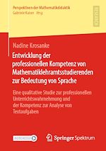 Download this eBook Entwicklung der professionellen Kompetenz von Mathematiklehramtsstudierenden zur Bedeutung von Sprache