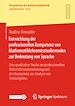 Télécharger le livre :  Entwicklung der professionellen Kompetenz von Mathematiklehramtsstudierenden zur Bedeutung von Sprache