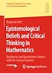 Télécharger le livre :  Epistemological Beliefs and Critical Thinking in Mathematics