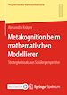 Télécharger le livre :  Metakognition beim mathematischen Modellieren