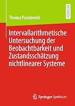 Download this eBook Intervallarithmetische Untersuchung der Beobachtbarkeit und Zustandsschätzung nichtlinearer Systeme