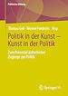 Télécharger le livre :  Politik in der Kunst – Kunst in der Politik