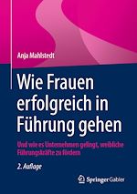 Télécharger le livre :  Wie Frauen erfolgreich in Führung gehen