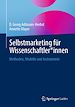 Télécharger le livre :  Selbstmarketing für Wissenschaftler*innen