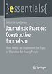 Télécharger le livre :  Journalistic Practice: Constructive Journalism