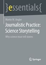 Télécharger le livre :  Journalistic Practice: Science Storytelling