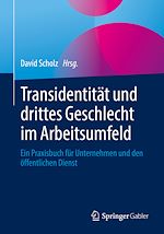 Télécharger le livre :  Transidentität und drittes Geschlecht im Arbeitsumfeld