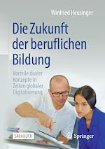 Télécharger le livre :  Die Zukunft der beruflichen Bildung