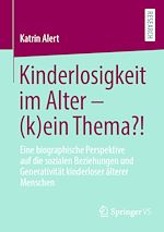 Télécharger le livre :  Kinderlosigkeit im Alter – (k)ein Thema?!