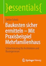 Download this eBook Baukosten sicher ermitteln – Mit Praxisbeispiel Mehrfamilienhaus