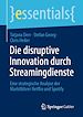 Télécharger le livre :  Die disruptive Innovation durch Streamingdienste