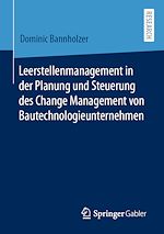 Download this eBook Leerstellenmanagement in der Planung und Steuerung des Change Management von Bautechnologieunternehmen