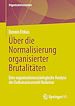 Télécharger le livre :  Über die Normalisierung organisierter Brutalitäten