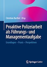 Télécharger le livre :  Proaktive Polizeiarbeit als Führungs- und Managementaufgabe