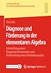 Télécharger le livre :  Diagnose und Förderung in der elementaren Algebra