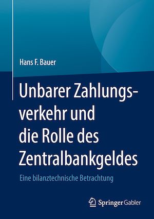 Téléchargez le livre :  Unbarer Zahlungsverkehr und die Rolle des Zentralbankgeldes