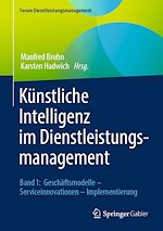 Télécharger le livre :  Künstliche Intelligenz im Dienstleistungsmanagement