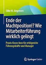 Télécharger le livre :  Ende der Machtposition!? Wie Mitarbeiterführung wirklich gelingt