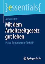 Télécharger le livre :  Mit dem Arbeitszeitgesetz gut leben