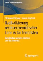 Télécharger le livre :  Radikalisierung rechtsextremistischer Lone Actor Terroristen