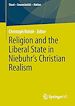 Télécharger le livre :  Religion and the Liberal State in Niebuhr's Christian Realism