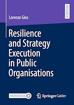 Download this eBook Resilience and Strategy Execution in Public Organisations
