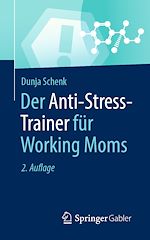 Télécharger le livre :  Der Anti-Stress-Trainer für Working Moms