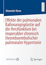 Télécharger le livre :  Effekte der pulmonalen Ballonangioplastie auf die Herzfunktion bei inoperabler chronisch thromboembolischer pulmonaler Hypertonie