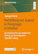 Download this eBook Herstellung von Jugend in Peergroups in Istanbul